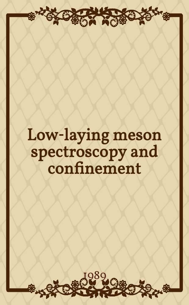 Low-laying meson spectroscopy and confinement