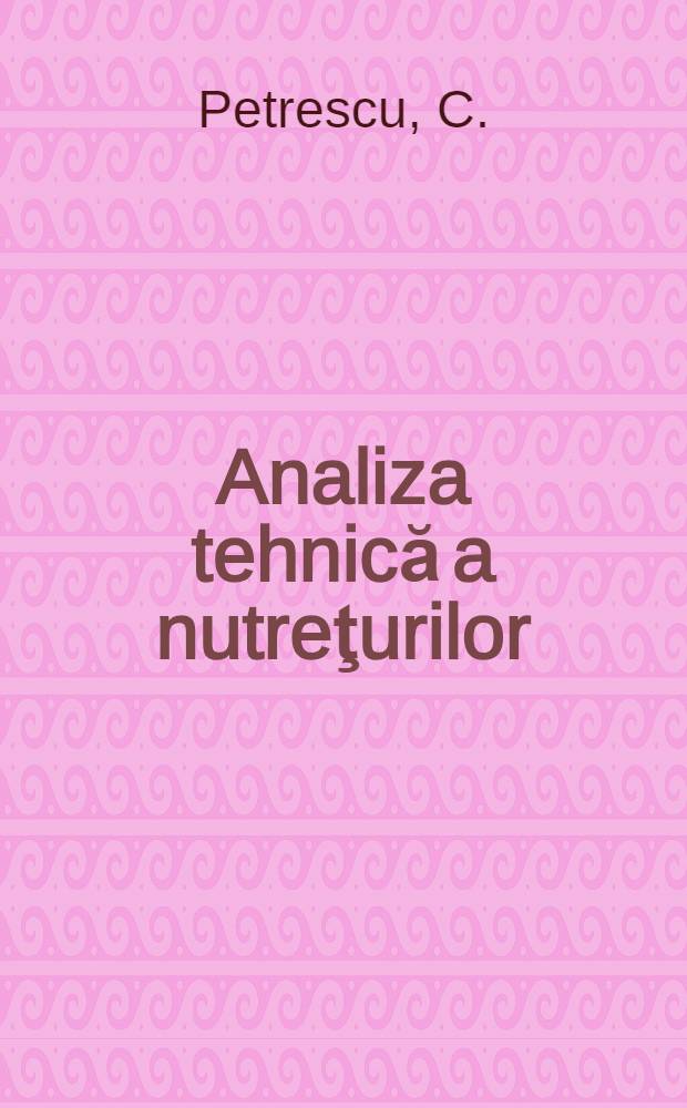 Analiza tehnică a nutreţurilor