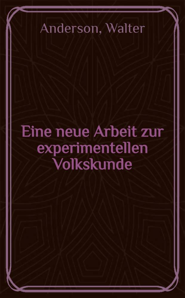 Eine neue Arbeit zur experimentellen Volkskunde