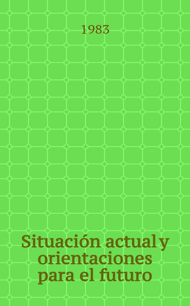 Situaci&oacute;n actual y orientaciones para el futuro : Discurso pronunciado en el Pleno del CC del PCUS, 15 de jun. de 1983