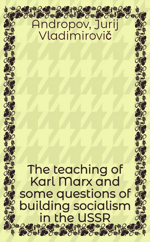 The teaching of Karl Marx and some questions of building socialism in the USSR