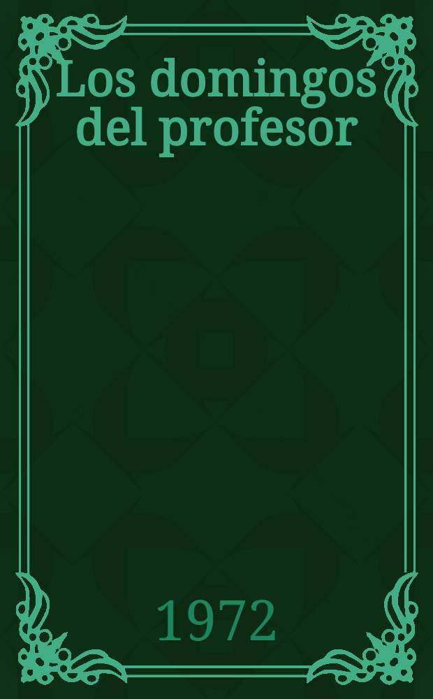 Los domingos del profesor : Estudios literarios