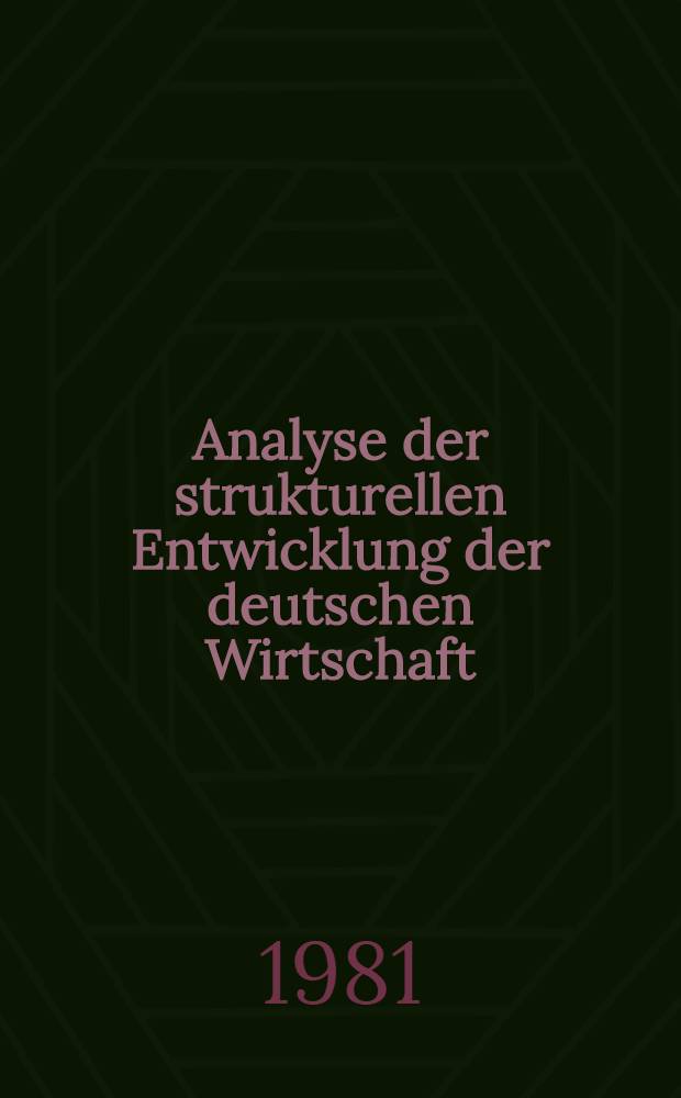 Analyse der strukturellen Entwicklung der deutschen Wirtschaft; Strukturberichterstattung 1980 / IFO - Inst. für Wirtschaftsforschung