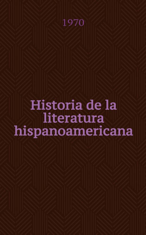 Historia de la literatura hispanoamericana