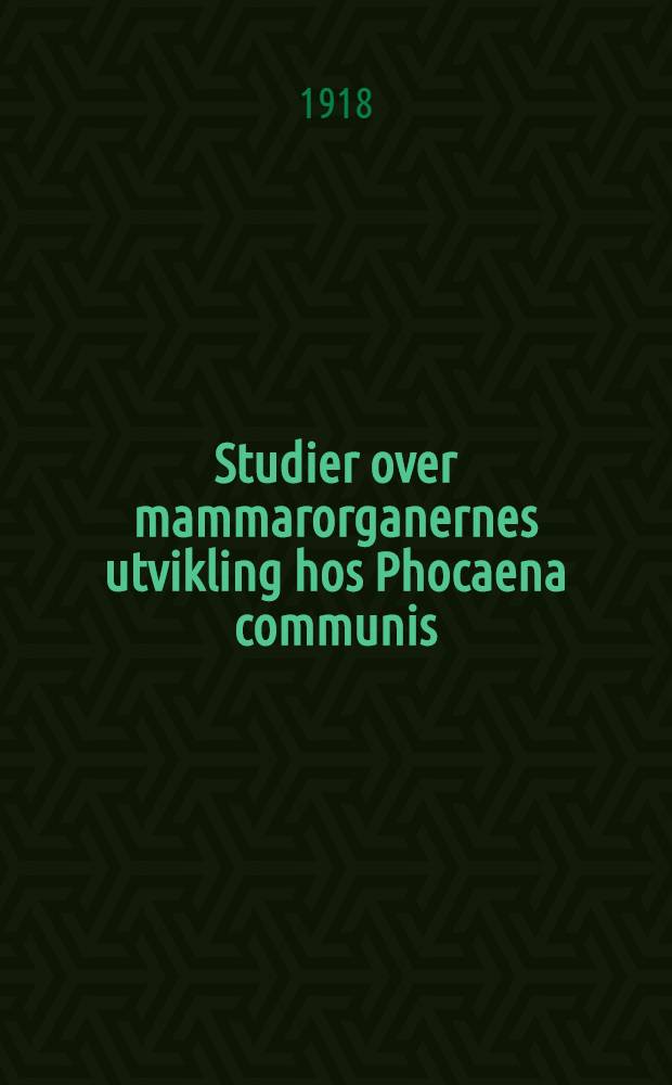 Studier over mammarorganernes utvikling hos Phocaena communis