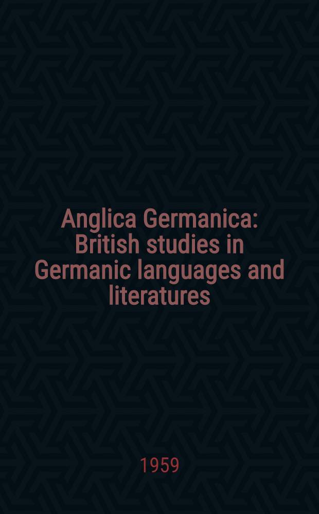 Anglica Germanica : British studies in Germanic languages and literatures