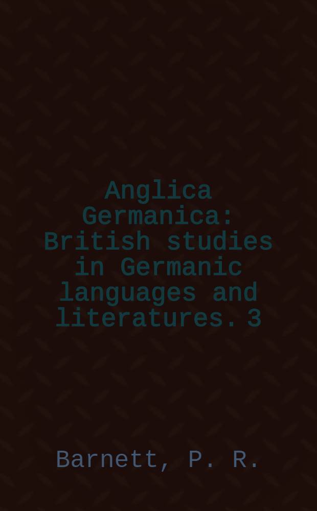 Anglica Germanica : British studies in Germanic languages and literatures. 3 : Theodore Haak, F. R. S. (1605-1690), the first German translator of "Paradise lost"