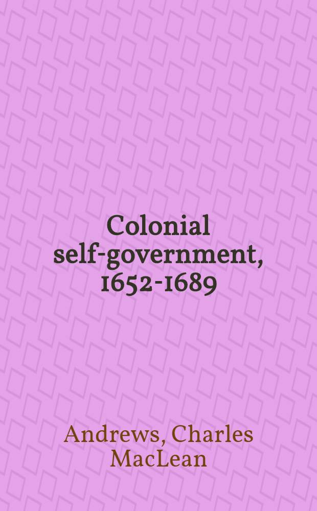 Colonial self-government, 1652-1689