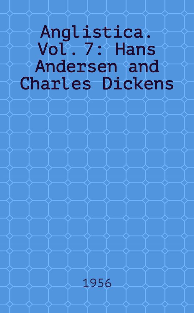 Anglistica. Vol. 7 : Hans Andersen and Charles Dickens