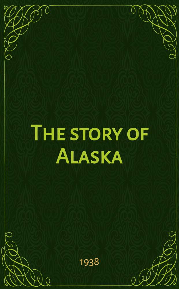 The story of Alaska
