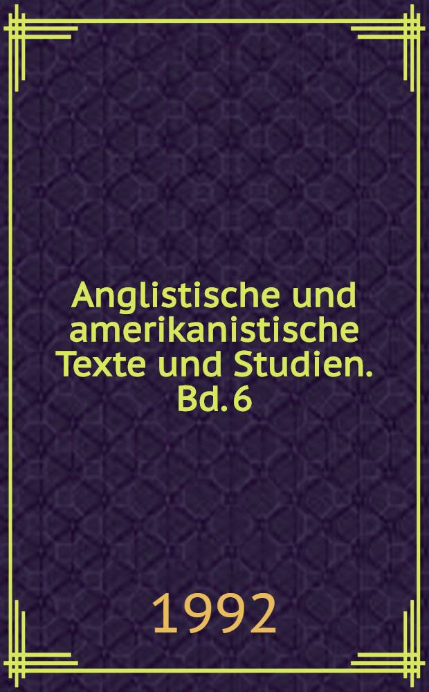 Anglistische und amerikanistische Texte und Studien. Bd. 6 : Ancestral voices