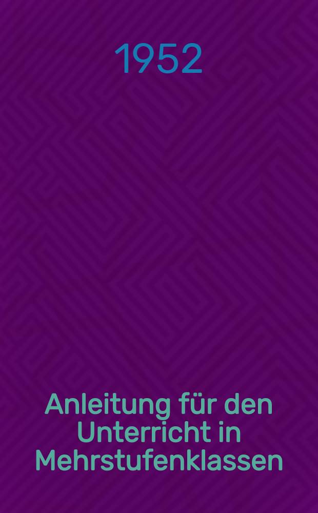 Anleitung für den Unterricht in Mehrstufenklassen