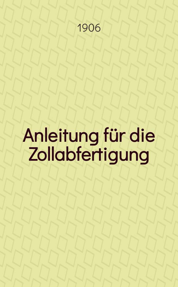 Anleitung für die Zollabfertigung