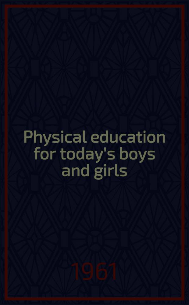 Physical education for today's boys and girls