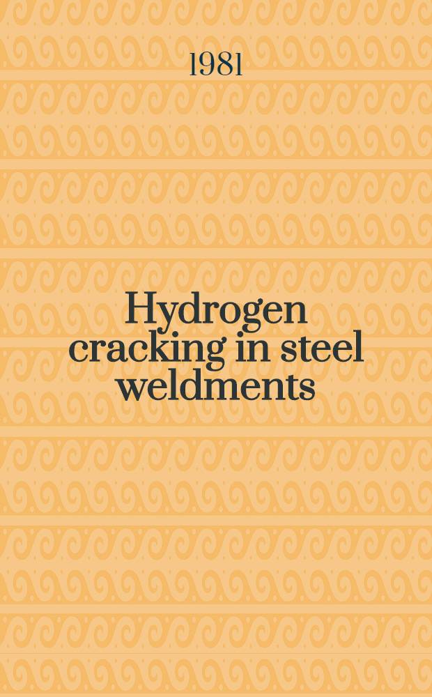 Hydrogen cracking in steel weldments : Math. modelling a. numerical analysis of delayed fracture considering thermal stresses a. diffused a. trapped hydrogen : Akad. avh