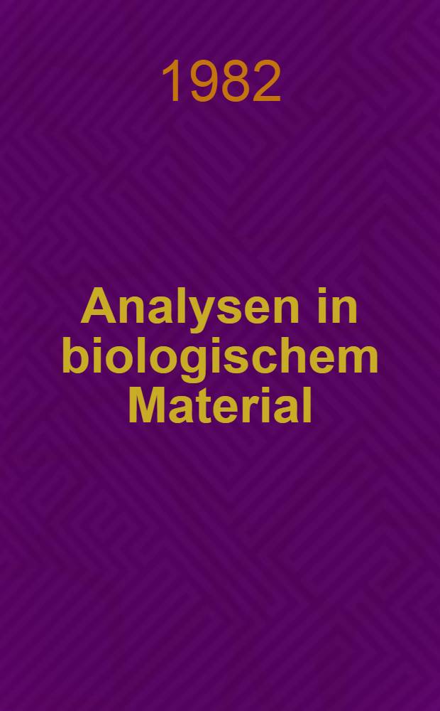 Analysen in biologischem Material