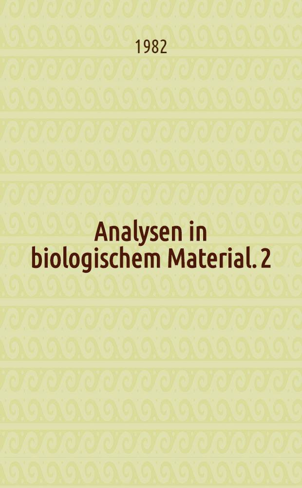 Analysen in biologischem Material. 2