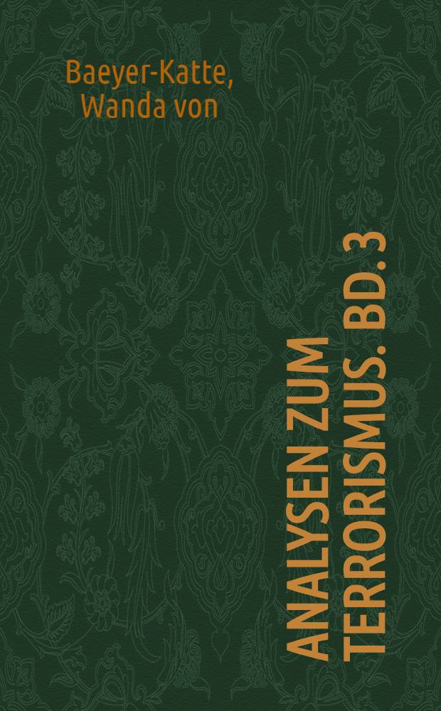 Analysen zum Terrorismus. Bd. 3 : Gruppenprozesse
