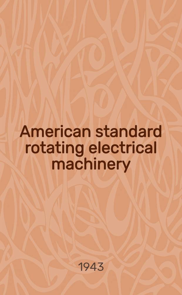American standard rotating electrical machinery : Approved March. 29., 1943