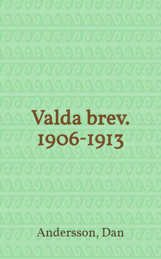 Valda brev. 1906-1913