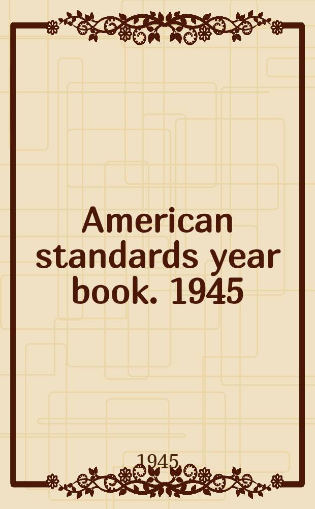 American standards year book. 1945/46