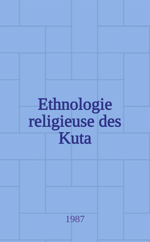 Ethnologie religieuse des Kuta : Mythologie et folklore