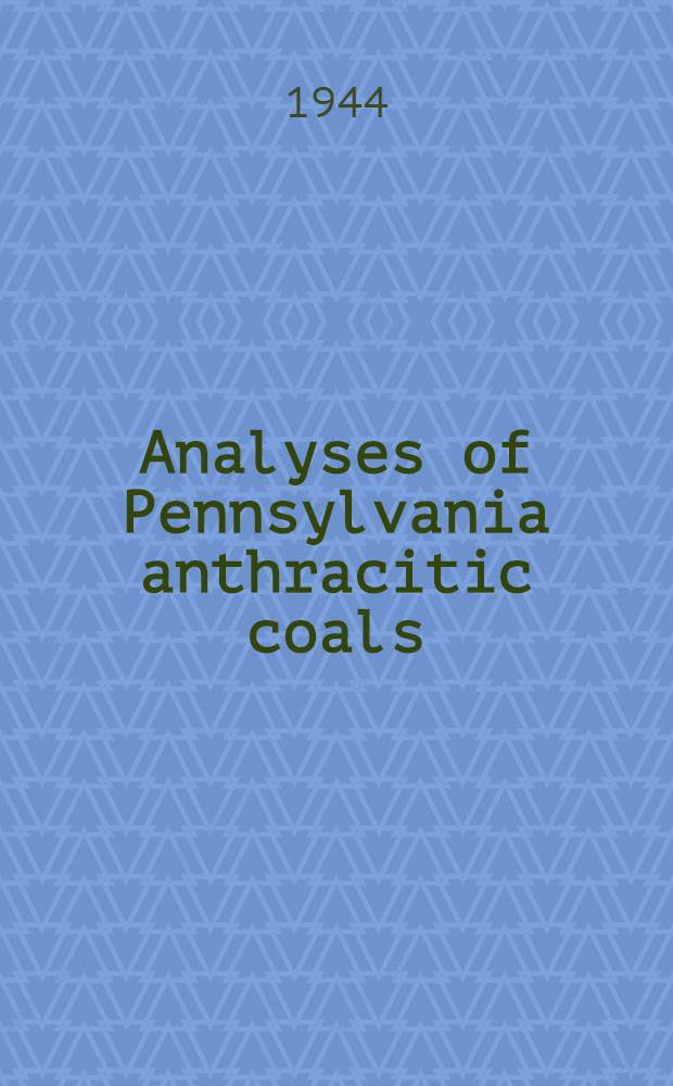 Analyses of Pennsylvania anthracitic coals