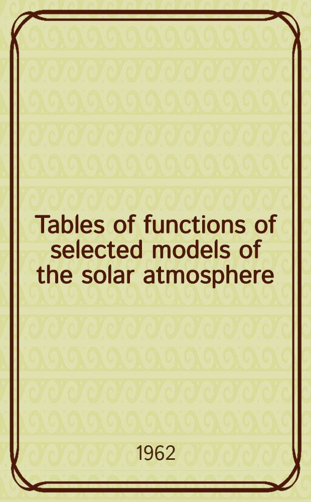 Tables of functions of selected models of the solar atmosphere