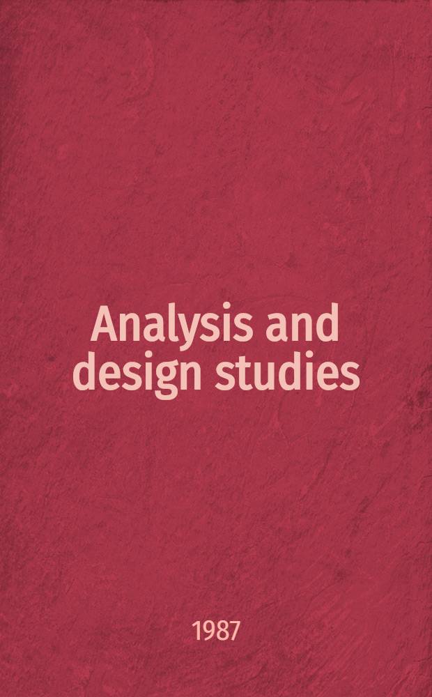 Analysis and design studies