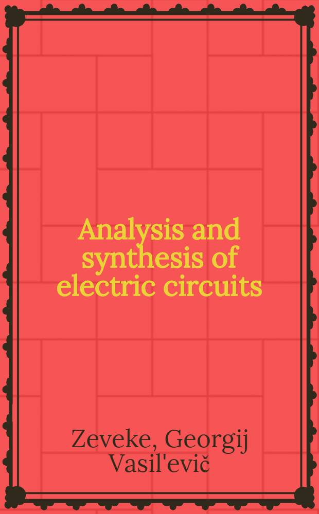 Analysis and synthesis of electric circuits