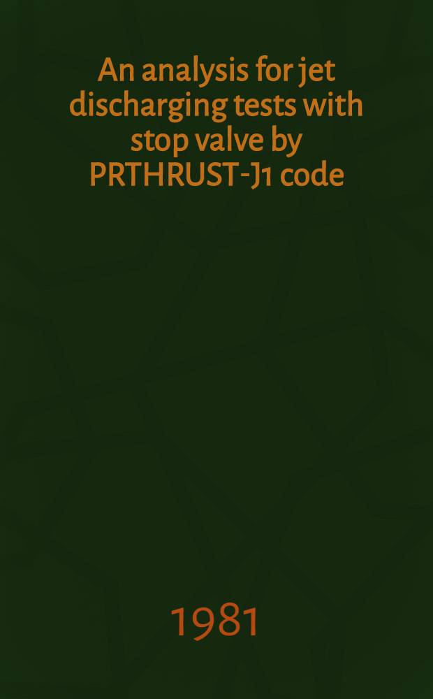 An analysis for jet discharging tests with stop valve by PRTHRUST-J1 code