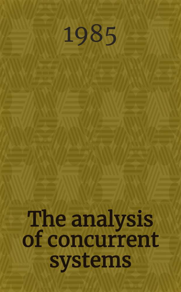 The analysis of concurrent systems : A. Workshop, Cambridge, Sept. 12-16, 1983 : Proceedings