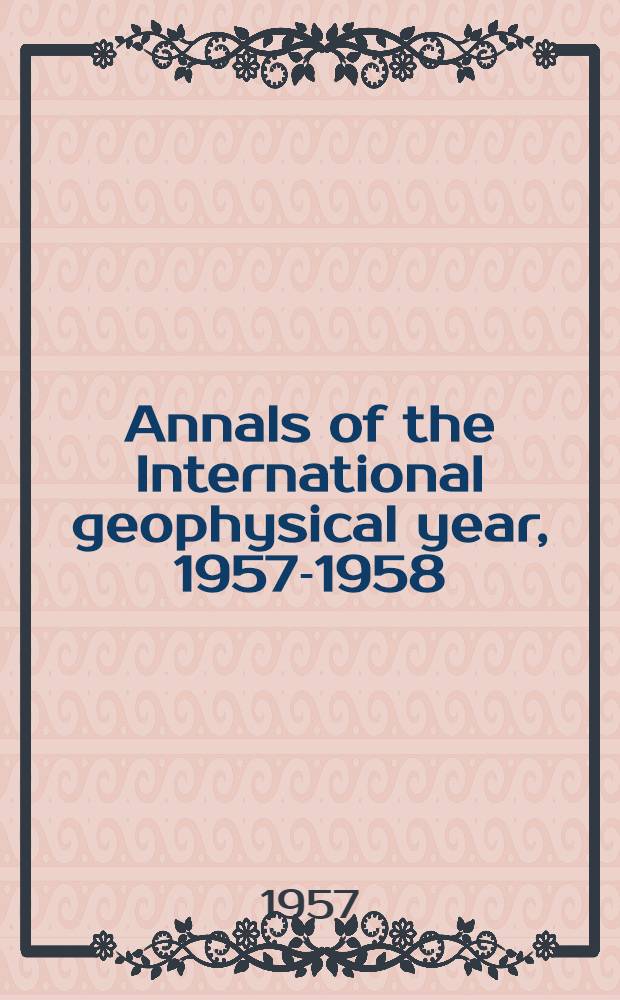 Annals of the International geophysical year, 1957-1958 : IGY instruction manual. Vol. 3 : The ionosphere
