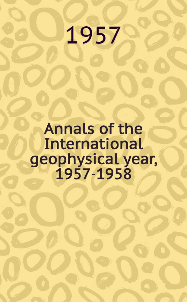 Annals of the International geophysical year, 1957-1958 : IGY instruction manual. [Vol. 3] : The ionosphere