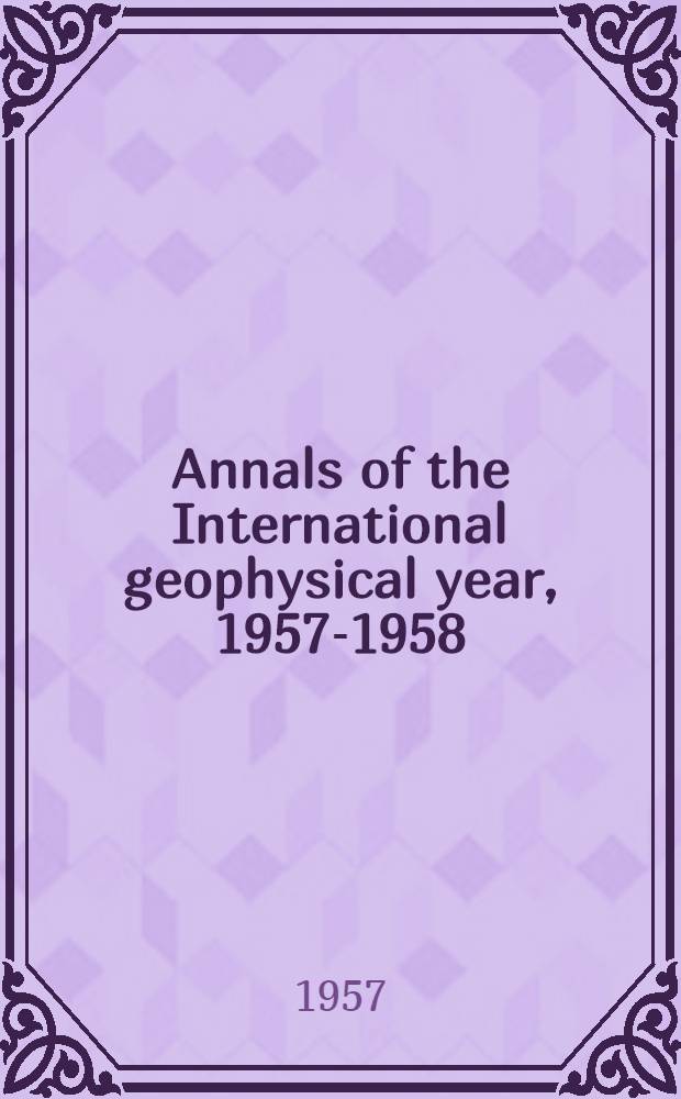 Annals of the International geophysical year, 1957-1958 : IGY instruction manual. Vol. 5