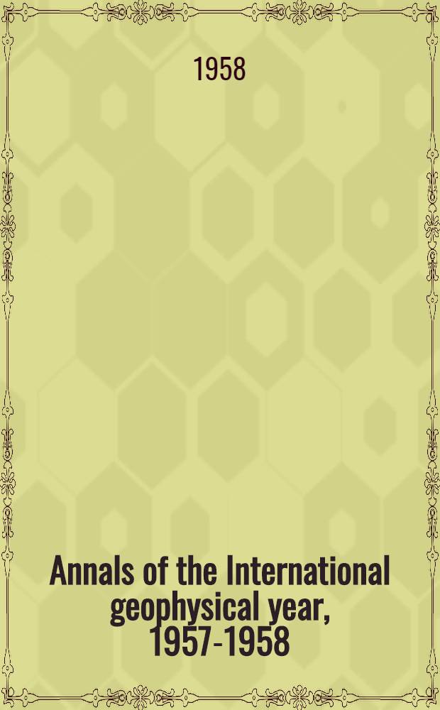 Annals of the International geophysical year, 1957-1958 : IGY instruction manual. Vol. 6 : Manual on rockers and satellites