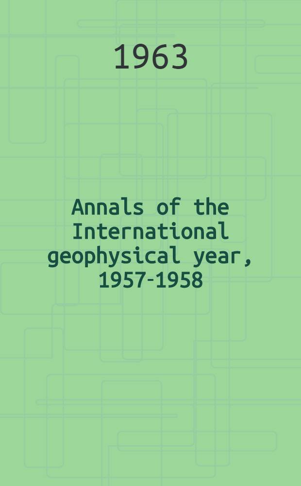 Annals of the International geophysical year, 1957-1958 : IGY instruction manual. Vol. 20 P. 2 : I.G.Y. ascaplots