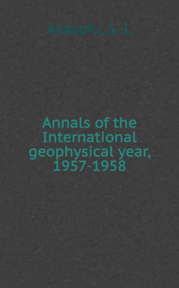 Annals of the International geophysical year, 1957-1958 : IGY instruction manual. Vol. 38 : Auroral morphology as shown by all-sky photographs (Artic and Antarctic)