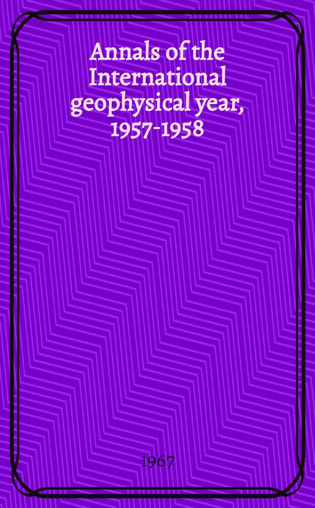 Annals of the International geophysical year, 1957-1958 : IGY instruction manual. Vol. 44 : Antarctic