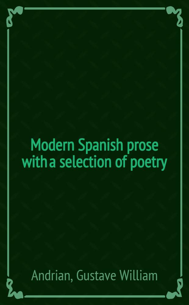 Modern Spanish prose with a selection of poetry