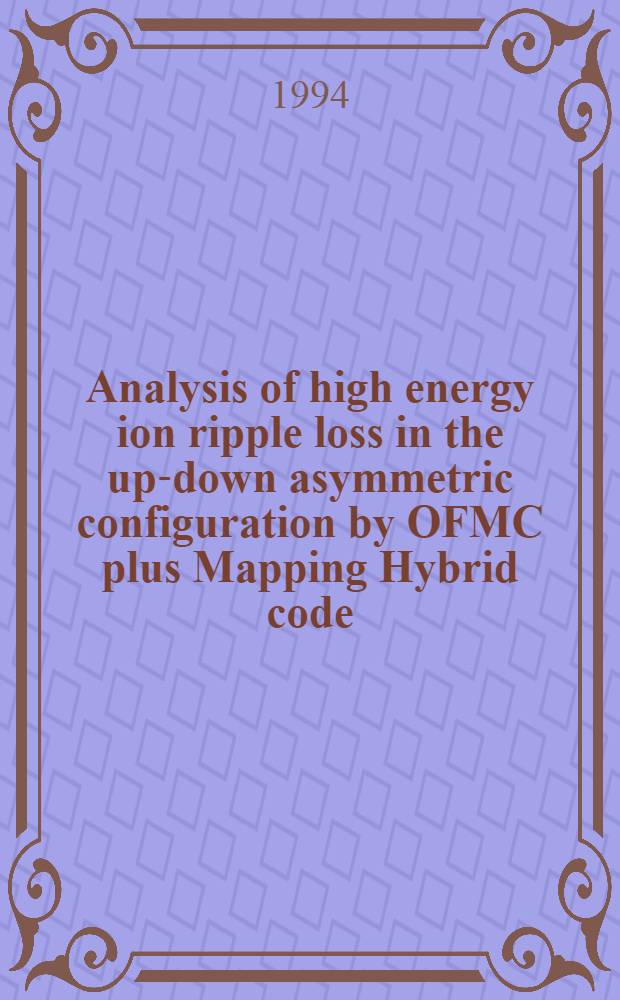 Analysis of high energy ion ripple loss in the up-down asymmetric configuration by OFMC plus Mapping Hybrid code