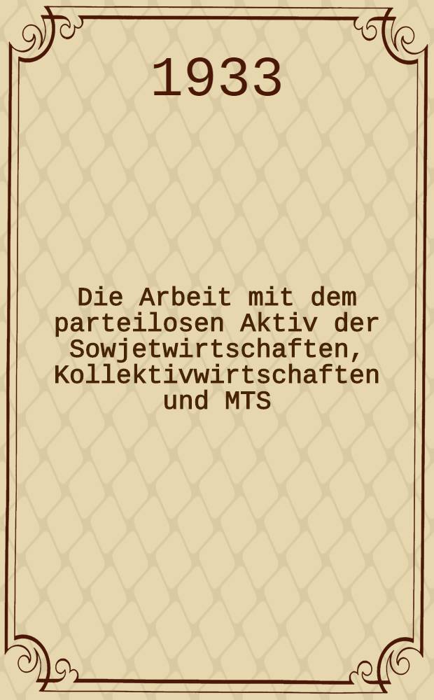Die Arbeit mit dem parteilosen Aktiv der Sowjetwirtschaften, Kollektivwirtschaften und MTS