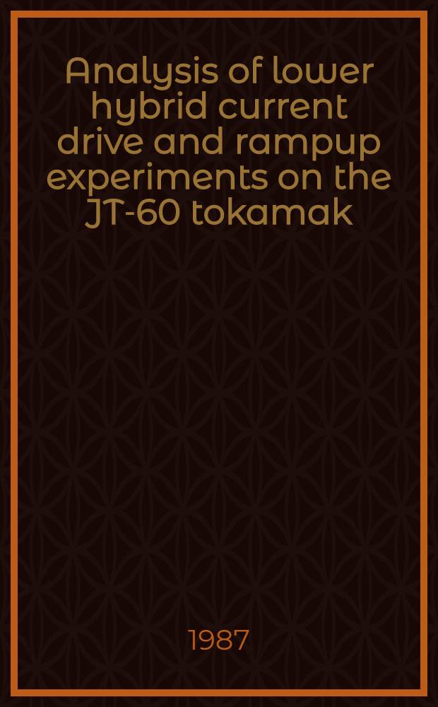 Analysis of lower hybrid current drive and rampup experiments on the JT-60 tokamak