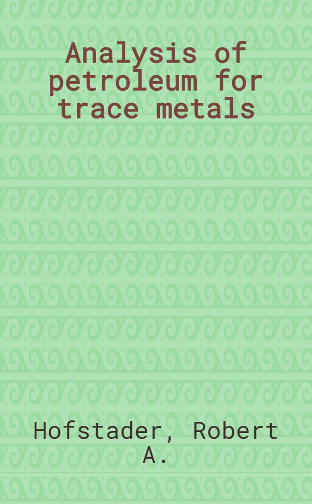 Analysis of petroleum for trace metals