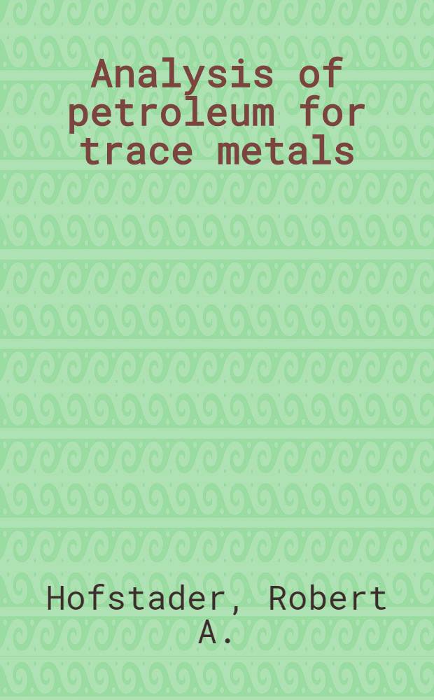 Analysis of petroleum for trace metals
