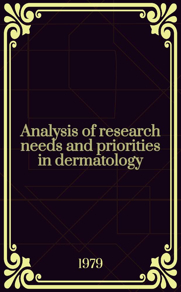 Analysis of research needs and priorities in dermatology