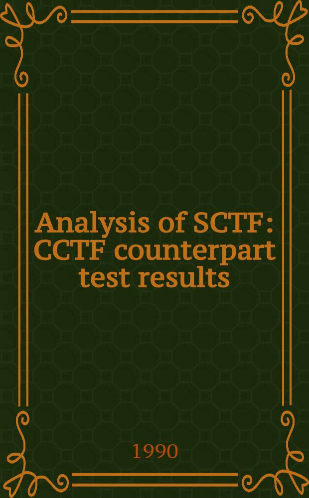 Analysis of SCTF : CCTF counterpart test results