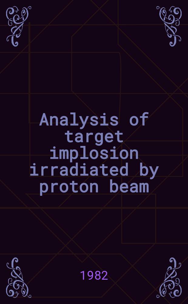 Analysis of target implosion irradiated by proton beam