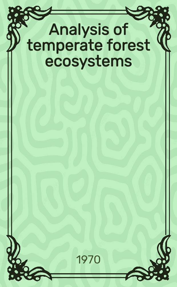 Analysis of temperate forest ecosystems : Symposium