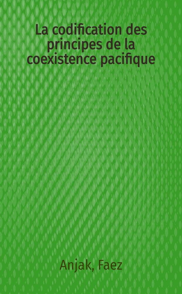La codification des principes de la coexistence pacifique